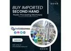 Buy Second Hand Imported Plastic Processing Machinery in  India