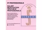 Salary Negotiation Tips for IP Professionals