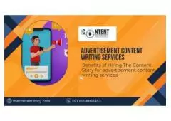 Benefits of Hiring The Content Story for advertisement content writing services