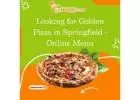 Looking for Golden Pizza in Springfield - Online Menu