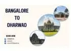 Bangalore To Dharwad Cab