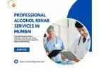 Professional Alcohol Rehab Services in Mumbai