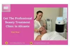 Get The Professional Beauty Treatment Clinic in Alicante