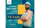 Oil and Gas Training in Trivandrum: Unlocking Career Opportunities
