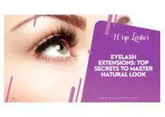 Eyelash Extensions: Top Secrets to Master Natural Look - Wisp Lashes 