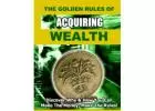 The Golden Rule of Acquiring Wealth